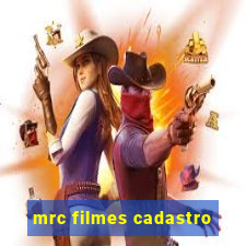 mrc filmes cadastro